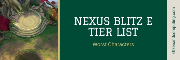 LoL Nexus Blitz E Tier List (2022)