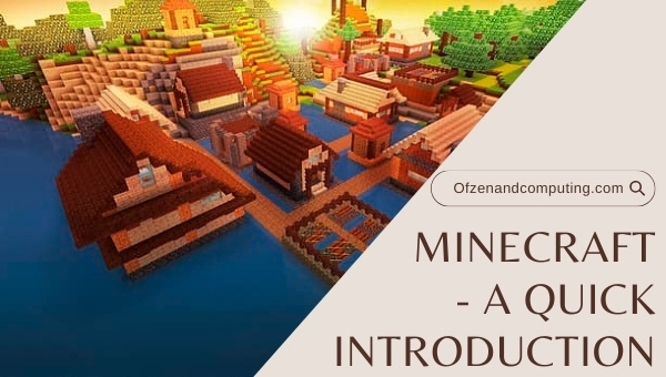 Minecraft - A Quick Introduction
