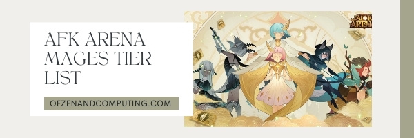 AFK Arena Mages Tier List (2022)