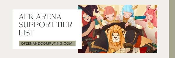 AFK Arena Support Tier List (2022)