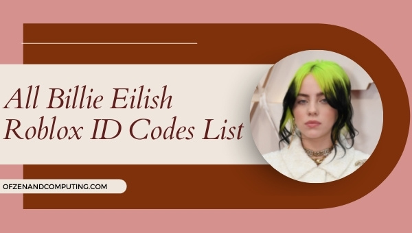 List of Top Billie Eilish Roblox ID Codes (2026)