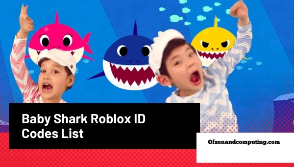 Baby Shark Roblox ID Codes List (2022)