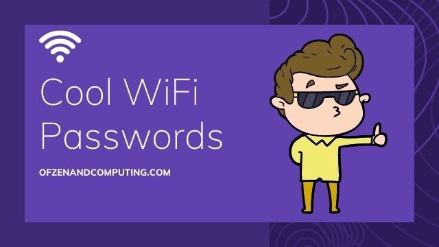 Cool WiFi Passwords Ideas (2022)