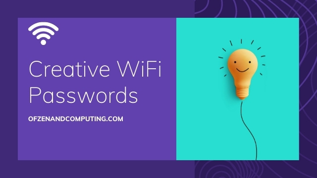 Creative WiFi Passwords Ideas (2022)