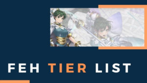 FEH Tier List (2022): Best Fire Emblem Heroes Units