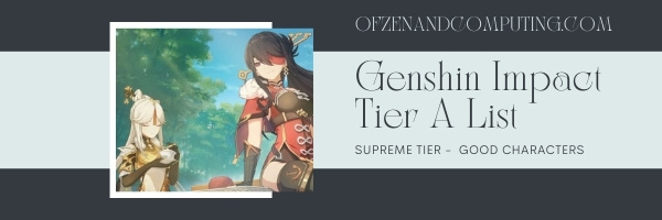 Genshin Impact Tier A List (2022)