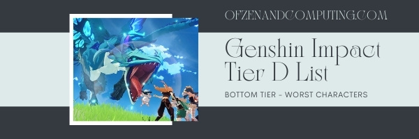 Genshin Impact Tier D List (2022)