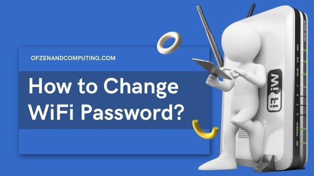 How to Change WiFi Password?