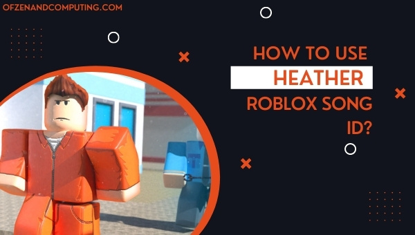 How to Use Heather Roblox Song ID?