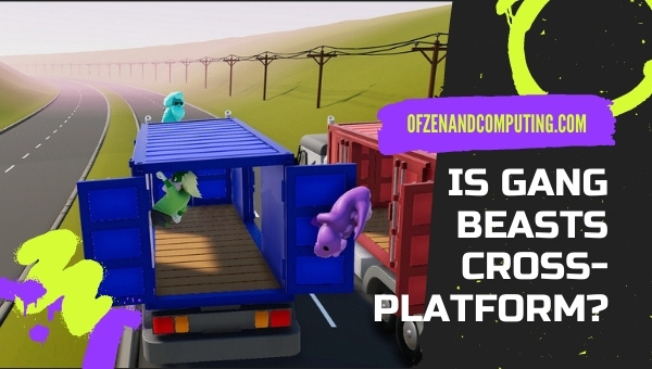 Is Gang Beasts Cross-Platform in 2022? [PC, PS4, Xbox One]
