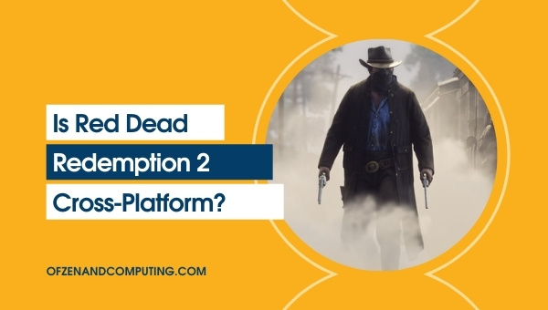 Is Red Dead Redemption 2 Cross-Platform in 2023? [PC, PS5]