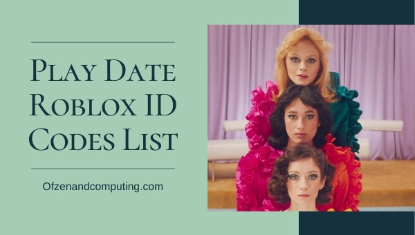 Play Date Roblox ID Codes List (2022)