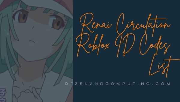 Renai Circulation Roblox ID Codes List (2022)