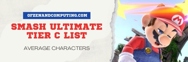Smash Ultimate Tier C List (2022)