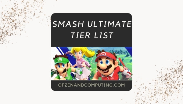 Super Smash Bros. Ultimate Tier List (2022)