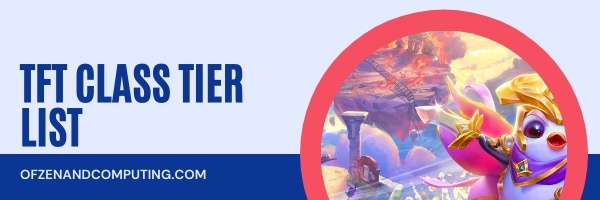 TFT Class Tier List (2022)
