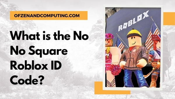 What is the No No Square Roblox ID Code?