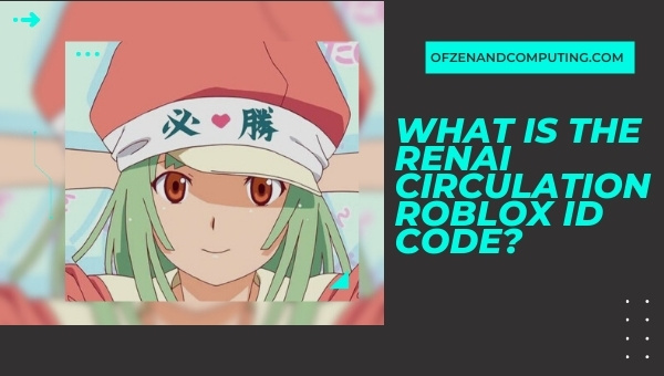 What is the Renai Circulation Roblox ID Code?