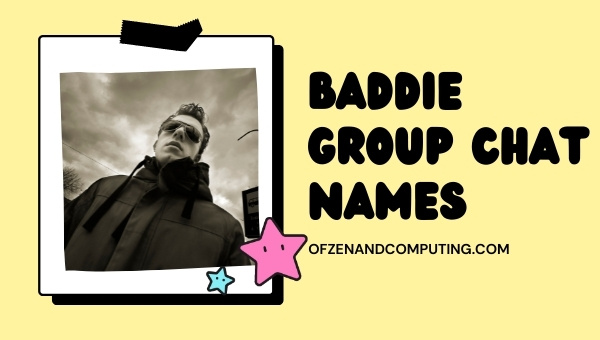 Baddie Group Chat Names (2022)