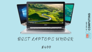 Best Laptops under 400 dollars