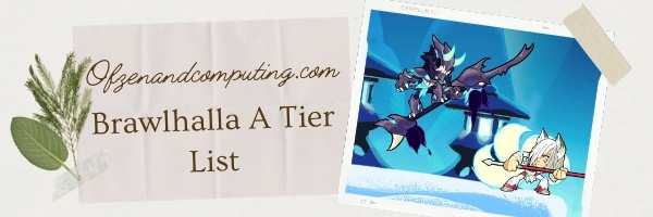Brawlhalla A Tier List (2022)