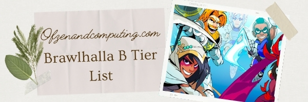Brawlhalla B Tier List (2022)