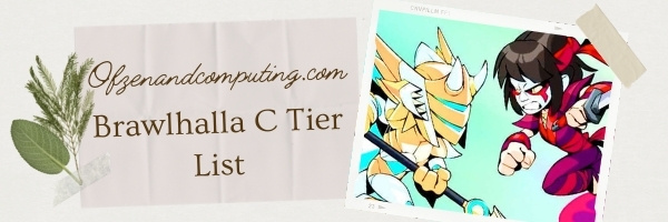 Brawlhalla C Tier List (2022)