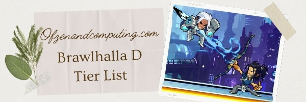 Brawlhalla D Tier List (2022)