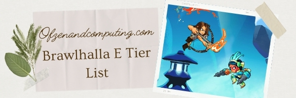 Brawlhalla E Tier List (2022)