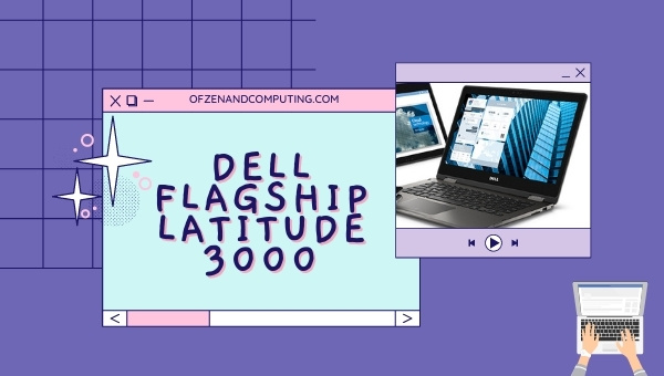 Dell Flagship Latitude 3000