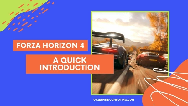 Forza Horizon 4 - A Quick Introduction