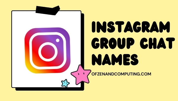 Instagram Group Chat Names (2022)