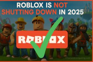 Is Roblox Shutting Down? [Fake News or Real?]