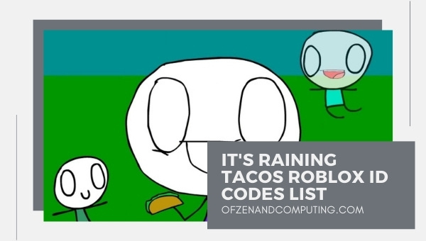 It's Raining Tacos Roblox ID Codes List (2022)