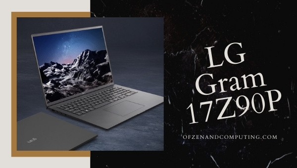 LG Gram 17Z90P