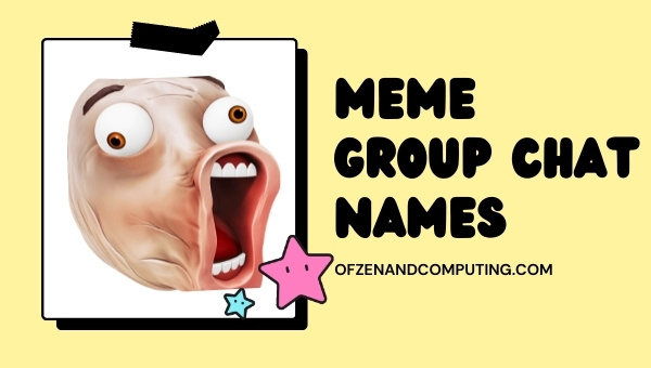 Meme Group Chat Names (2022)