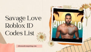 Savage Love Roblox ID Code 2026 Jason Derulo Song Music Savage Love Roblox ID Codes List 300x170 