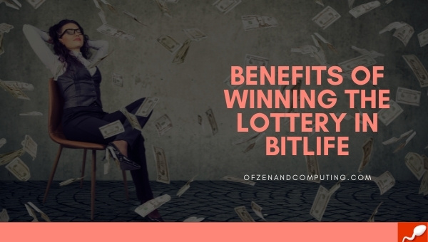 Benefits of Winning the Lottery in BitLife