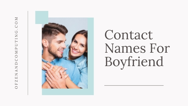 Contact Names For Boyfriend (2022)