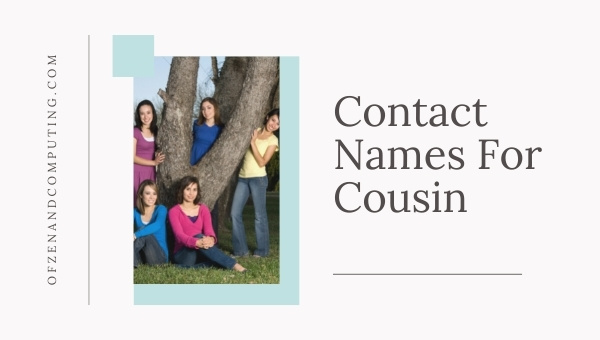 Contact Names For Cousin (2025)