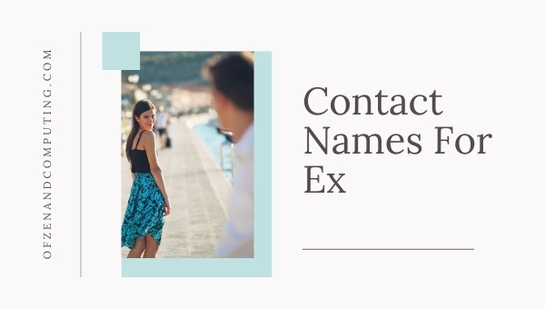 Contact Names For Ex (2025)