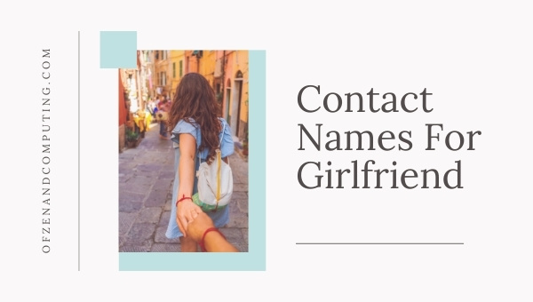 7500+ Contact Names Ideas (March 2023) Cute, Funny, GF, BF
