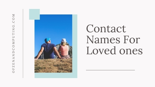 Contact Names For Loved Ones (2025)