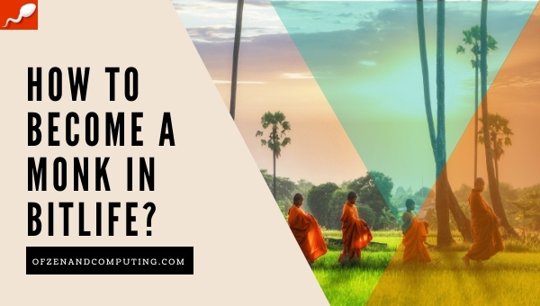 How to Become a Monk in BitLife?