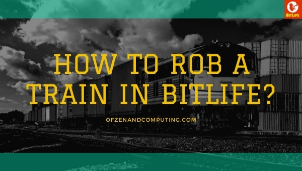 How to Rob a Train in BitLife?