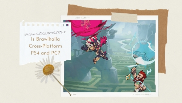 Is Brawlhalla Cross-Platform PS4 and PC?