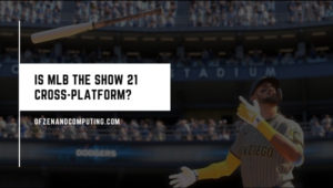 Is MLB The Show 21 Cross-Platform in [cy]? [PC, PS4, Xbox]