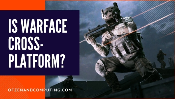 Is Warface Cross-Platform in 2022? [PC, PS5, Xbox One, PS4]