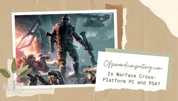 Is Warface Cross-Platform PC and PS4?