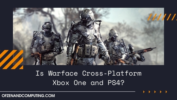 Is Warface Cross-Platform Xbox One and PS4?